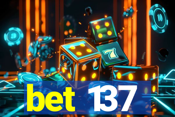 bet 137